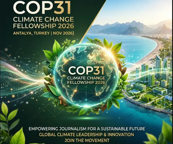 Global Climate Change Reporting Fellowship for Journalists COP31 2026