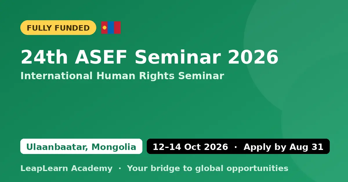 24th ASEF Seminar 2026 — Ulaanbaatar, Mongolia 24th ASEF human rights seminar 2026 Ulaanbaatar Mongolia fully funded
